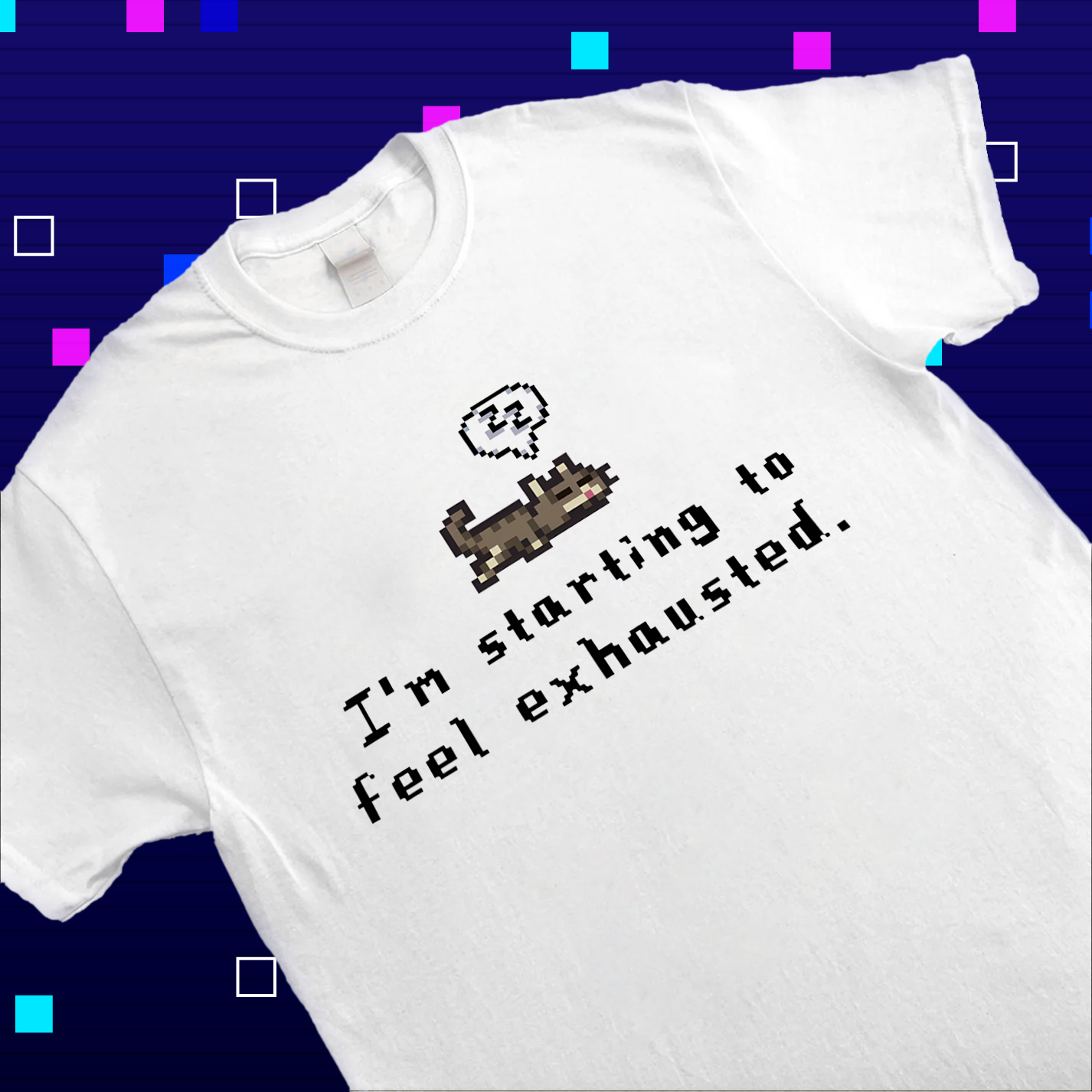 I'm Starting to Feel Exhausted Stardew Valley T-Shirt, Sleeping Dog & Gamer Energy Tee Cartpitol