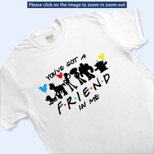 You Got A Friends In Me Shirt V3, Toy Story Character Shirt, Toys Matching Tee, Disney Squad Gift