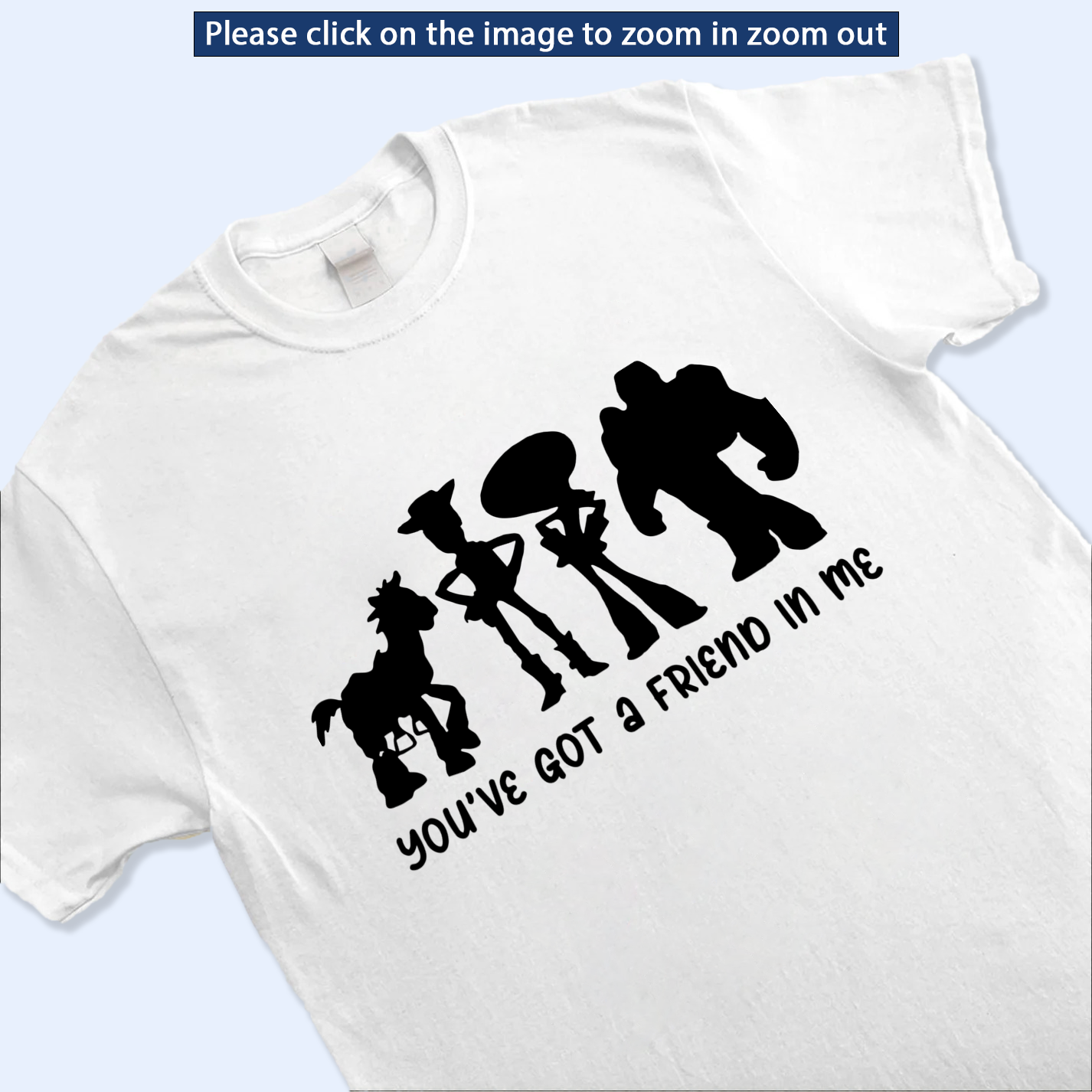 You Got A Friends In Me Shirt, Toy Story Character Shirt, Toys Matching Tee, Disney Squad Gift