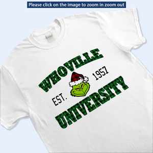 Whoville University Shirt Est 1957, Funny Grinchy T-Shirt, Grinchy Sweatshirt, Christmas Gift Idea, Christmas Sweatshirt