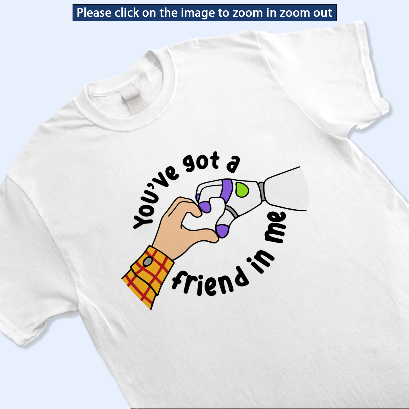 Woody Buzz You Got A Friends In Me Shirt Shirt, Toy Story Character Shirt, Toys Matching Tee, Disney Squad Gift