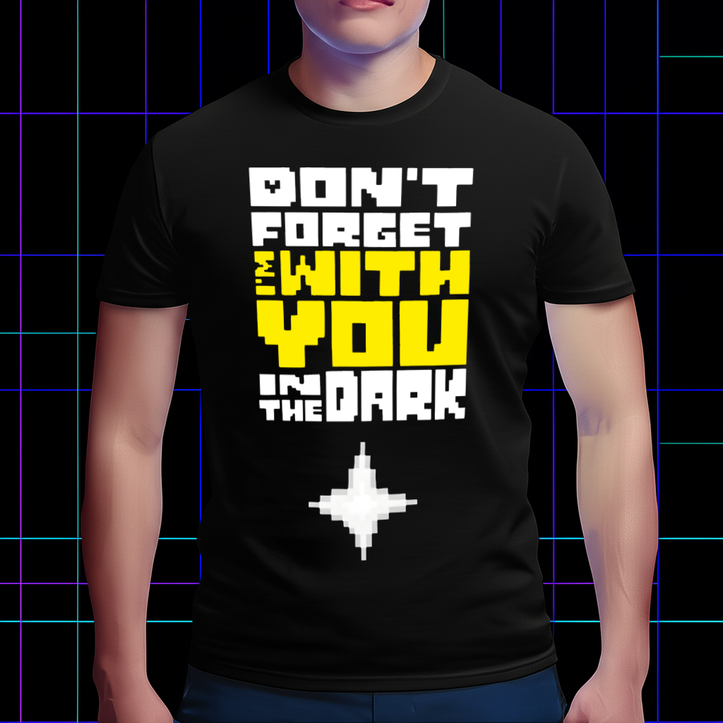 DELTARUNE Merch, Don't Forget I'm With You T-Shirt, Comforting Fan Apparel Cartpitol