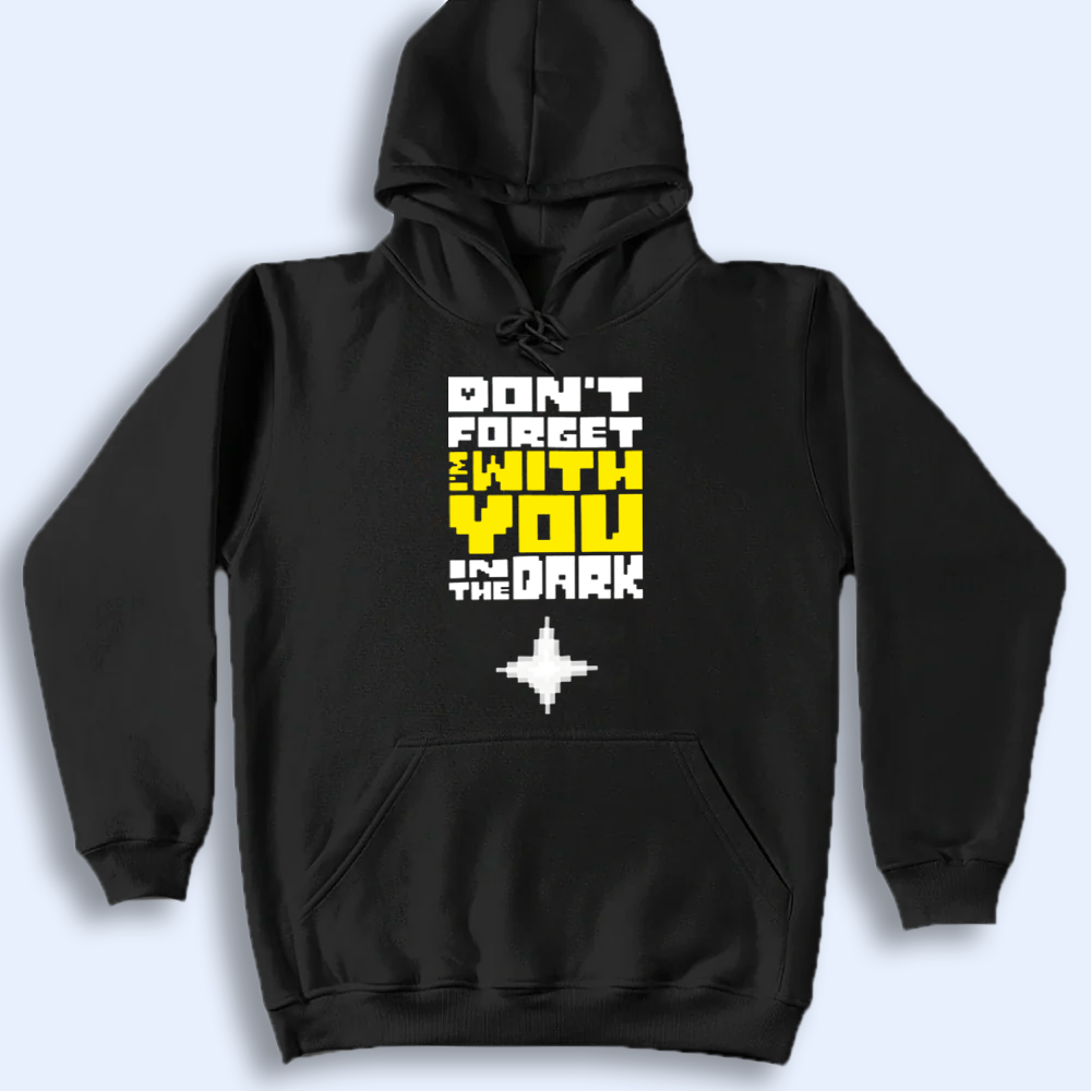 DELTARUNE Merch, Don't Forget I'm With You T-Shirt, Comforting Fan Apparel Cartpitol