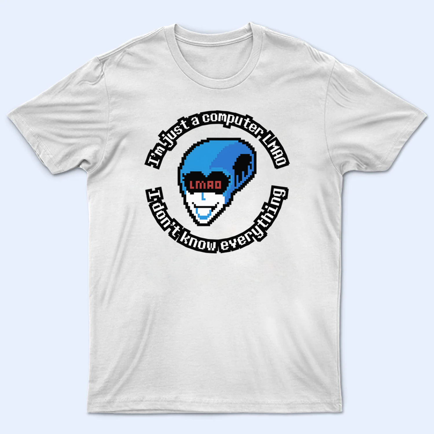 Front view of the DELTARUNE merch Queen LMAO T-shirt, featuring the iconic character and 'I'm just a computer' quote