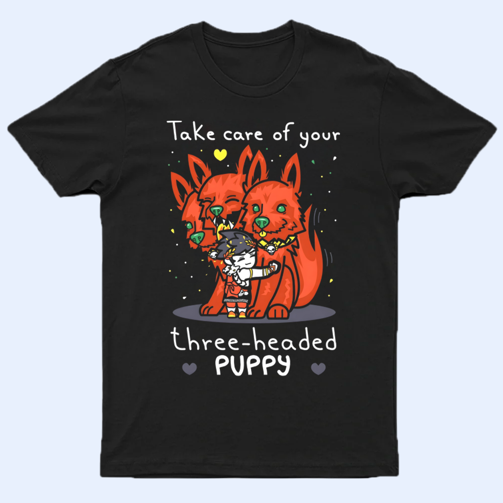 Front view of the Hades shirt featuring Zagreus petting Cerberus, with the text 'Take Care of Your Three-Headed Puppy'
