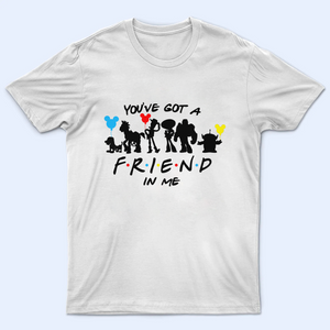 You Got A Friends In Me Shirt V3, Toy Story Character Shirt, Toys Matching Tee, Disney Squad Gift