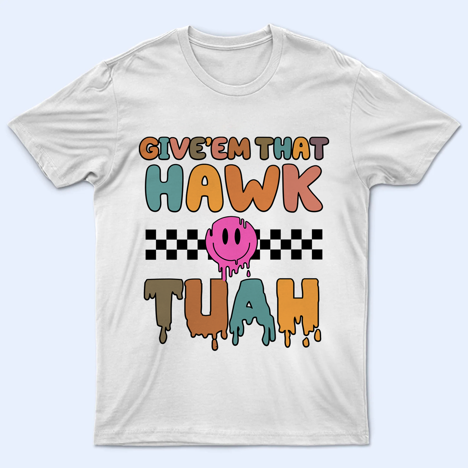 Give'em That Hawk Tuah Shirt, Spit On That Thang Light Shirt