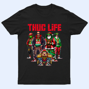 Thug Life Christmas Shirt V3, Christmas Sweatshirt, Christmas Movie Shirt, Christmas Friends Shirt, Christmas Gifts for Women, Holiday Crewneck Xmas