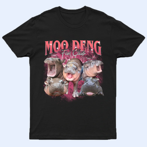 Moo Deng Bootleg Shirt V10, Moo Deng Merch, Moo Deng Vintage Retro Shirt, Baby Hippo Tee, Zoo Baby Hippo, Baby Pygmy Hippo Moo Deng Shirt, Sweatshirt, Hoodie