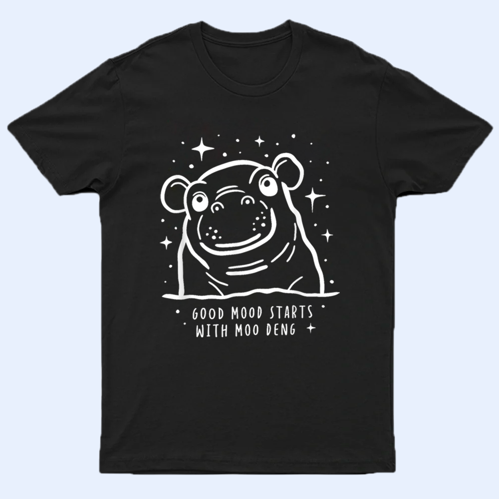 Good Mood Starts With Moo Deng Shirt, Moo Deng Merch, Baby Hippo Tee, Baby Pygmy Hippo Moo Deng Shirt, Sweatshirt, Hoodie