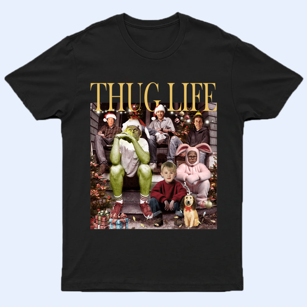 Thug Life Christmas Shirt, Christmas Sweatshirt, Christmas Movie Shirt, Christmas Friends Shirt, Christmas Gifts for Women, Holiday Crewneck Xmas