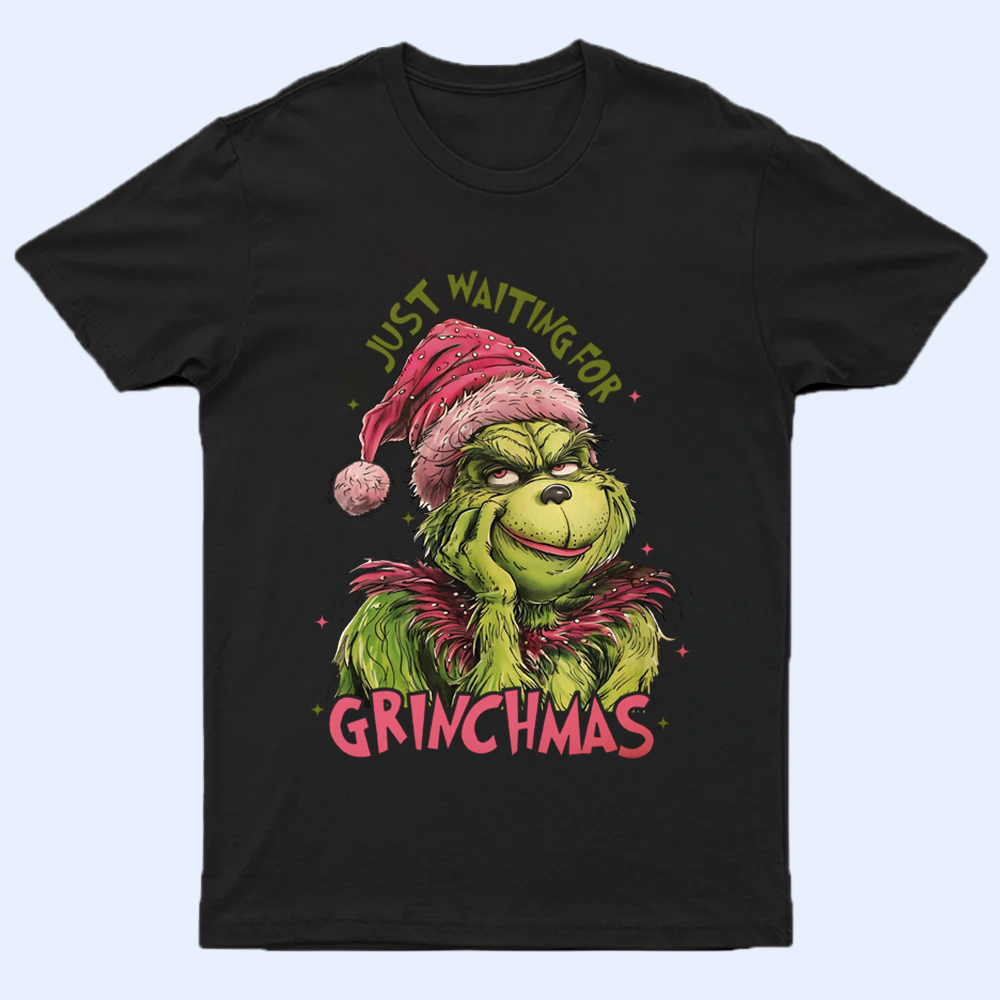 Just Waiting For Grinchmas Shirt V3, Funny Grinchy T-Shirt, Grinchy Sweatshirt, Christmas Gift Idea, Christmas Sweatshirt