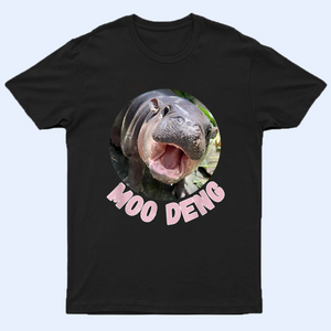 Moo Deng Photo Shirt, Moo Deng Merch, Moo Deng Gift, Baby Hippo Tee, Zoo Baby Hippo, Baby Pygmy Hippo Moo Deng Shirt, Sweatshirt, Hoodie