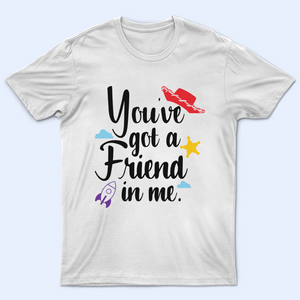 You Got A Friends In Me Shirt V2, Toy Story Character Shirt, Toys Matching Tee, Disney Squad Gift