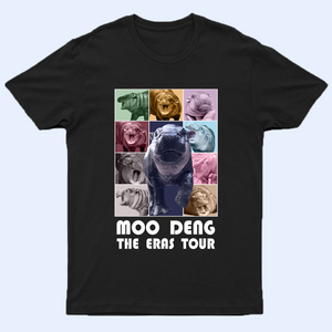 Moo Deng Era Shirt V3, Moo Deng Merch, Moo Deng Eras Tour Shirt, Baby Hippo Tee, Zoo Baby Hippo, Baby Pygmy Hippo Moo Deng Shirt, Sweatshirt, Hoodie