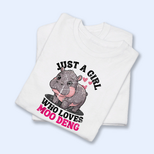 Just A Girl Who Love Moo Deng Shirt, Moo Deng Merch, Moo Deng Gift, Baby Hippo Tee, Zoo Baby Hippo, Baby Pygmy Hippo Moo Deng Shirt, Sweatshirt, Hoodie