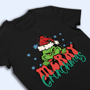 Merry Grinchmas Shirt, Funny Grinchy T-Shirt, Grinchy Sweatshirt, Christmas Gift Idea, Christmas Sweatshirt