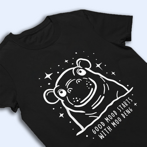 Good Mood Starts With Moo Deng Shirt, Moo Deng Merch, Baby Hippo Tee, Baby Pygmy Hippo Moo Deng Shirt, Sweatshirt, Hoodie