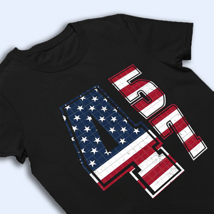 45 47 Shirt, Patriotic Shirt, Christmas Gift Idea 2024