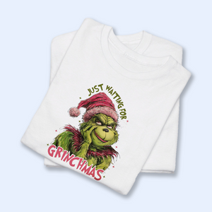 Just Waiting For Grinchmas Shirt V2, Funny Grinchy T-Shirt, Grinchy Sweatshirt, Christmas Gift Idea, Christmas Sweatshirt