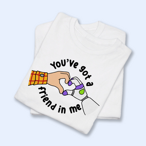 Woody Buzz You Got A Friends In Me Shirt Shirt, Toy Story Character Shirt, Toys Matching Tee, Disney Squad Gift