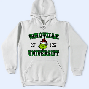 Whoville University Shirt Est 1957, Funny Grinchy T-Shirt, Grinchy Sweatshirt, Christmas Gift Idea, Christmas Sweatshirt