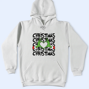 Grinchmas Shirt, Funny Grinchy T-Shirt, Grinchy Sweatshirt, Christmas Gift Idea, Christmas Sweatshirt