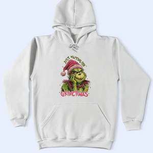 Just Waiting For Grinchmas Shirt V2, Funny Grinchy T-Shirt, Grinchy Sweatshirt, Christmas Gift Idea, Christmas Sweatshirt