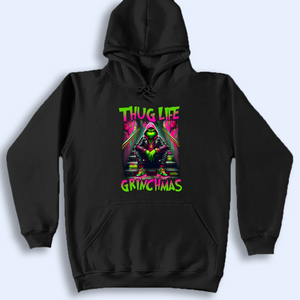 Thug Life Grinchmas Shirt, Thug Life Christmas Shirt, Funny Grinchy T-Shirt, Grinchy Sweatshirt, Christmas Gift Idea