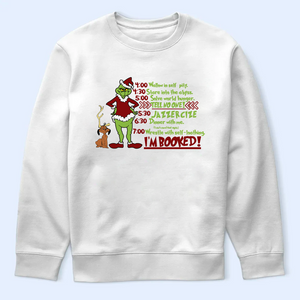 I'm Booked Grinchy Shirt, Funny Grinchy T-Shirt, Grinchy Sweatshirt, Christmas Gift Idea, Christmas Sweatshirt