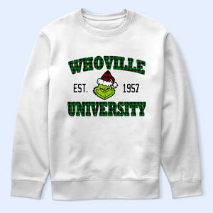 Whoville University Shirt Est 1957, Funny Grinchy T-Shirt, Grinchy Sweatshirt, Christmas Gift Idea, Christmas Sweatshirt