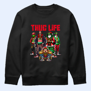 Thug Life Christmas Shirt V3, Christmas Sweatshirt, Christmas Movie Shirt, Christmas Friends Shirt, Christmas Gifts for Women, Holiday Crewneck Xmas