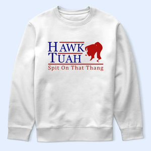 Hawk Tuah Shirt, Spit On That Thang Light Shirt